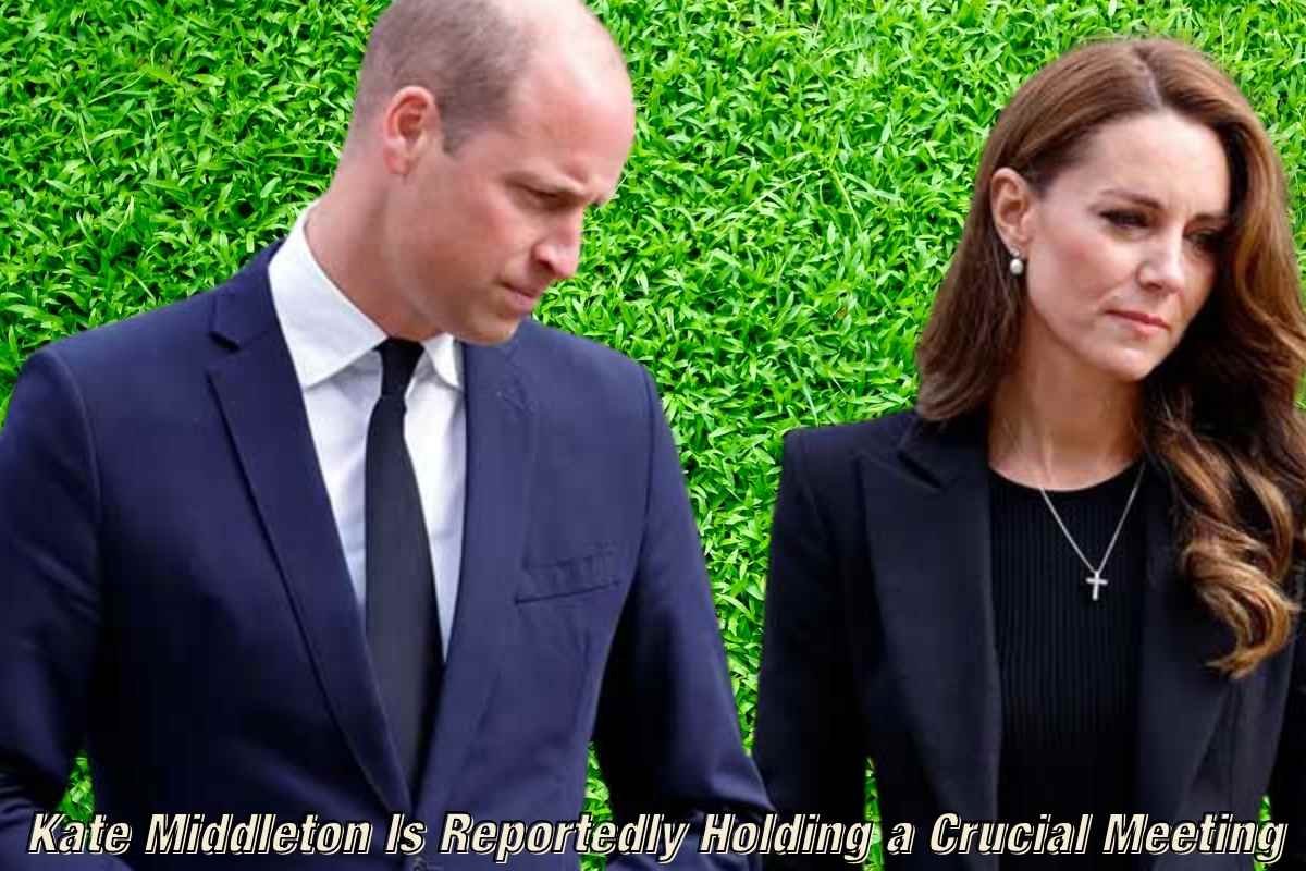 Discover the Kate middleton is reportedly holding a crucial meeting Magic