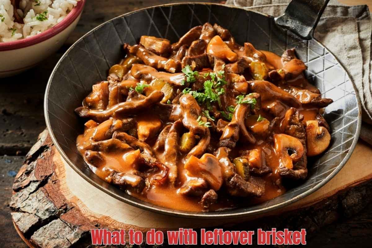 What to do with leftover brisket